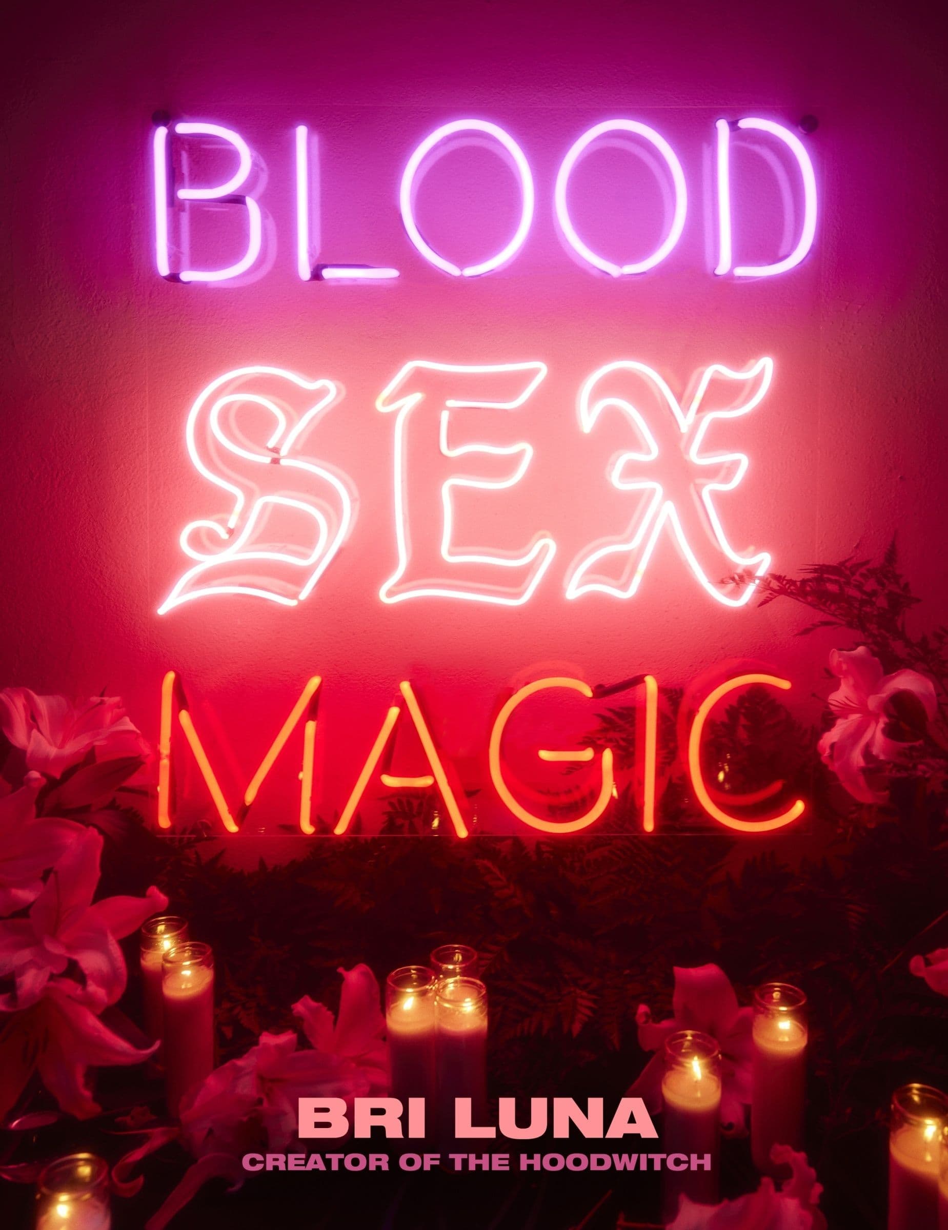 Blood Sex Magic, Hardback, Bri Luna